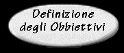 Definizione degli Obbiettivi